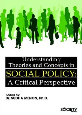 Pochopenie teórií a koncepcií v sociálnej politike: Kritická perspektíva - Understanding Theories and Concepts in Social Policy: A Critical Perspective