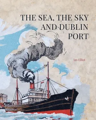 More, nebo a dublinský prístav - The Sea, the Sky and Dublin Port