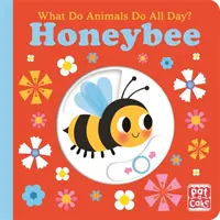 Čo robia zvieratá celý deň?: Honeybee - Lift the Flap Board Book Aké veci robia včely počas celého dňa? - What Do Animals Do All Day?: Honeybee - Lift the Flap Board Book