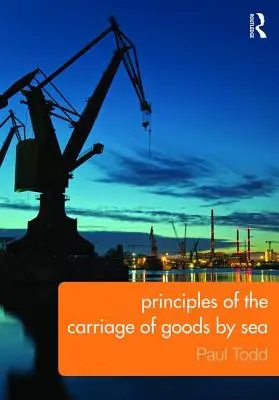 Zásady prepravy tovaru po mori - Principles of the Carriage of Goods by Sea