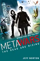 MetaWars: Mŕtvi povstávajú - Kniha 2 - MetaWars: The Dead are Rising - Book 2