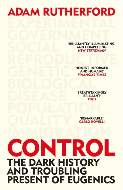 Kontrola - Temná história a znepokojujúca súčasnosť eugeniky - Control - The Dark History and Troubling Present of Eugenics