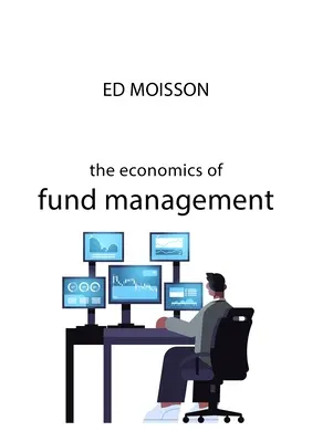 Ekonomika riadenia fondov - The Economics of Fund Management