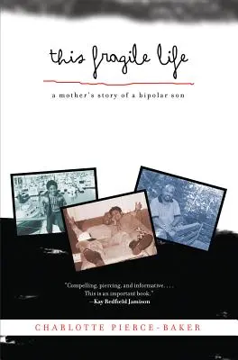 Tento krehký život: Príbeh matky o bipolárnom synovi - This Fragile Life: A Mother's Story of a Bipolar Son