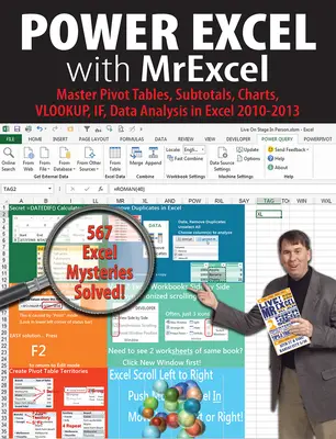 Power Excel s MrExcel - Ovládnite Pivot Tables, medzisúčty, grafy, VLOOKUP, IF, analýzu dát v Exceli 2010-2013 - Power Excel with MrExcel - Master Pivot Tables, Subtotals, Charts, VLOOKUP, IF, Data Analysis in Excel 2010-2013