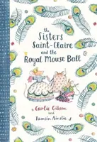 Sestry Saint-Claire a kráľovský ples myší - Sisters Saint-Claire and the Royal Mouse Ball