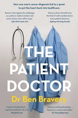 Pacientský lekár: Ako diagnóza rakoviny u jedného muža viedla k snahe vrátiť srdce do zdravotníctva - The Patient Doctor: How One Man's Cancer Diagnosis Led to a Quest to Put the Heart Back Into Healthcare