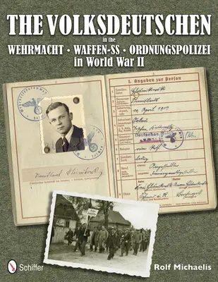 Volksdeutschen vo Wehrmachte, Waffen-SS a Ordnungspolizei v druhej svetovej vojne - Volksdeutschen in the Wehrmacht, Waffen-SS, Ordnungspolizei in World War II