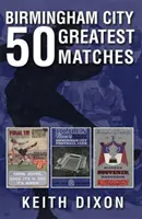 Birmingham City 50 najväčších zápasov - Birmingham City 50 Greatest Matches