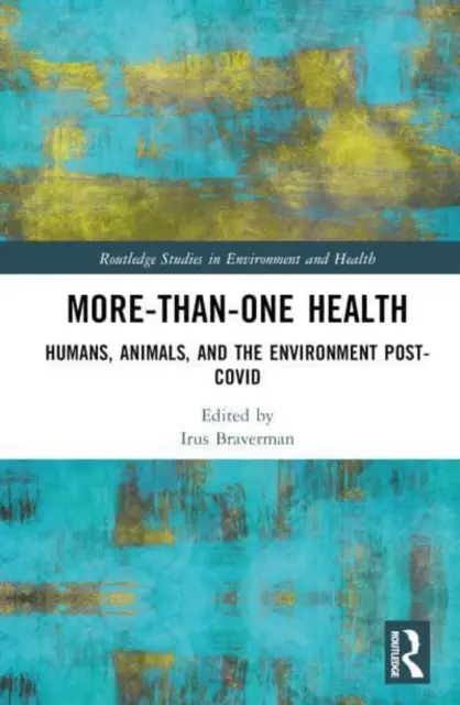 Viac ako jedno zdravie: Ľudia, zvieratá a životné prostredie po skončení programu COVID - More-than-One Health: Humans, Animals, and the Environment Post-COVID