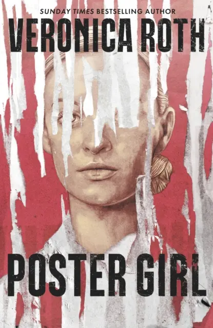 Plagátové dievča - Od autorky bestselleru Sunday Times a New York Times Chosen Ones - Poster Girl - From Sunday Times and New York Times bestselling author of Chosen Ones