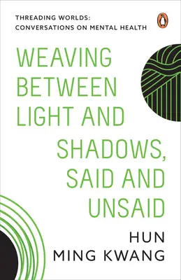 Tkanie medzi svetlom a tieňmi, povedané a nepovedané - Weaving Between Light and Shadows, Said and Unsaid