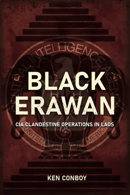 Špióni na Mekongu: Tajné operácie CIA v Laose - Spies on the Mekong: CIA Clandestine Operations in Laos