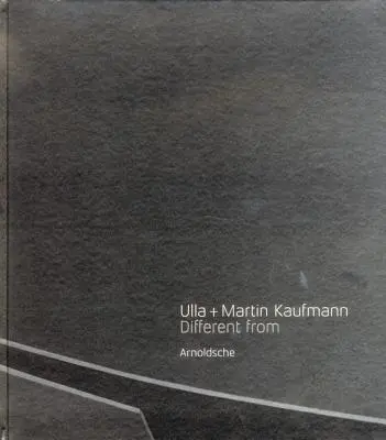 Ulla + Martin Kaufmann: Iná forma - Ulla + Martin Kaufmann: Different Form