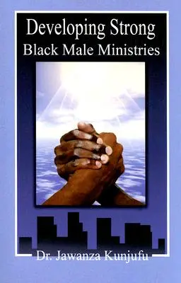 Rozvíjanie silných černošských mužov - Developing Strong Black Male Ministries
