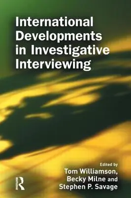 Medzinárodný vývoj v oblasti vyšetrovacieho výsluchu - International Developments in Investigative Interviewing