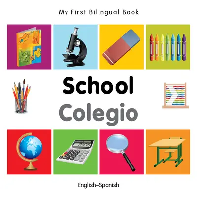 Moja prvá dvojjazyčná kniha - škola (anglicko-španielsky) - My First Bilingual Book-School (English-Spanish)