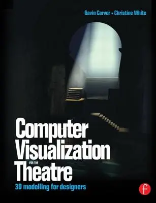 Počítačová vizualizácia pre divadlo: 3D modelovanie pre dizajnérov - Computer Visualization for the Theatre: 3D Modelling for Designers