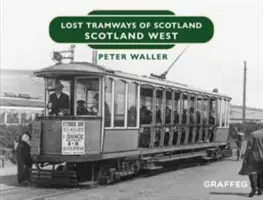 Stratené električky Škótska: Západné Škótsko - Lost Tramways of Scotland: Scotland West