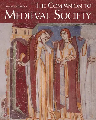 Spoločník stredovekej spoločnosti - The Companion to Medieval Society