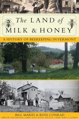 Krajina mlieka a medu: História včelárstva vo Vermonte - The Land of Milk and Honey: A History of Beekeeping in Vermont