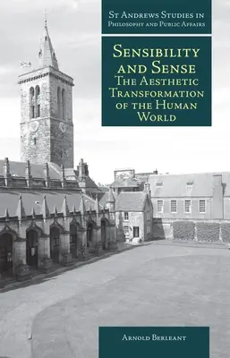 Citlivosť a zmysel: Estetická transformácia ľudského sveta - Sensibility and Sense: The Aesthetic Transformation of the Human World