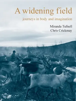 Rozširujúce sa pole: Cesta telom a predstavivosťou - A Widening Field: Journeys in Body and Imagination