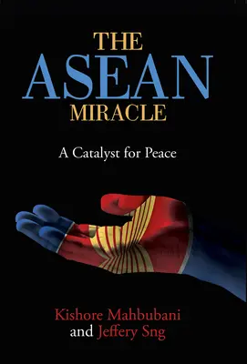 Zázrak ASEAN: Katalyzátor mieru - The ASEAN Miracle: A Catalyst for Peace
