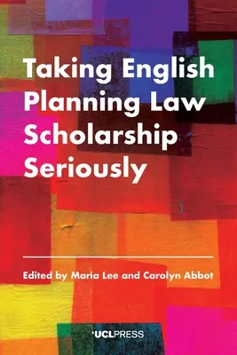 Berúc anglické plánovacie právo vážne - Taking English Planning Law Scholarship Seriously