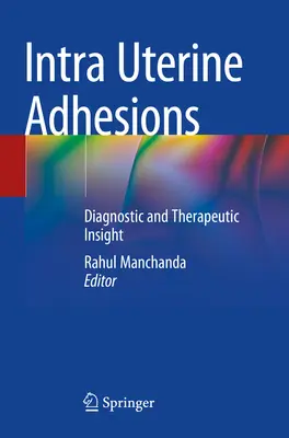 Vnútromaternicové zrasty: Diagnostický a terapeutický pohľad - Intra Uterine Adhesions: Diagnostic and Therapeutic Insight