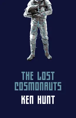 Stratení kozmonauti - The Lost Cosmonauts