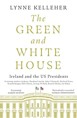 Zelený a biely dom: Írsko a americkí prezidenti - The Green & White House: Ireland and the Us Presidents