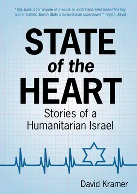 Stav srdca: Príbehy humanitárneho Izraela - State of the Heart: Stories of a Humanitarian Israel