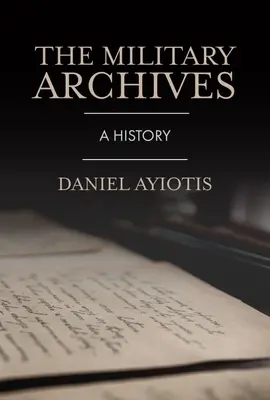 Vojenské archívy: História: vojenská história - The Military Archives: A History