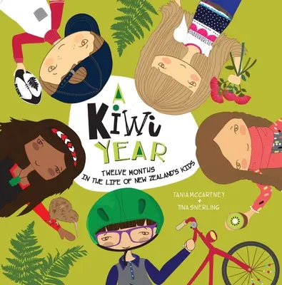 Kiwi Year - Dvanásť mesiacov v živote novozélandských detí - Kiwi Year - Twelve Months in the Life of New Zealand's Kids