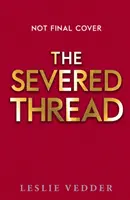 Kostné vreteno: Kniha 2: Prerušená niť - Bone Spindle: The Severed Thread - Book 2