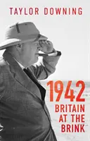 1942: Británia na pokraji - 1942: Britain at the Brink