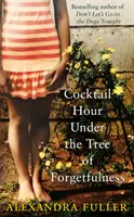 Koktailová hodina pod stromom zabudnutia - Cocktail Hour Under the Tree of Forgetfulness