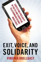 Exit, hlas a solidarita - Spor o prekaritu v telekomunikačnom priemysle USA a Európy - Exit, Voice, and Solidarity - Contesting Precarity in the US and European Telecommunications Industries