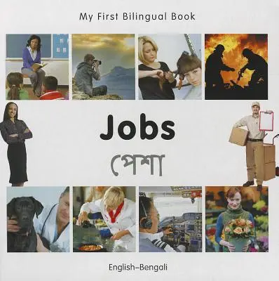 Moja prvá dvojjazyčná kniha - práca (anglicko-bengálsky) - My First Bilingual Book-Jobs (English-Bengali)