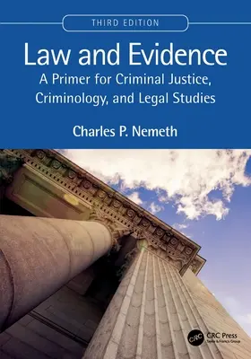 Právo a dôkazy: A Primer for Criminal Justice, Criminology, and Legal Studies: A Primer for Criminal Justice, Criminology, and Legal Studies - Law and Evidence: A Primer for Criminal Justice, Criminology, and Legal Studies