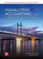 ISE Manažérske účtovníctvo: Vytváranie hodnoty v dynamickom podnikateľskom prostredí - ISE Managerial Accounting: Creating Value in a Dynamic Business Environment