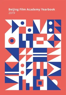 Ročenka Pekinskej filmovej akadémie 2019 - Beijing Film Academy Yearbook 2019