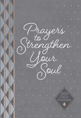 Modlitby na posilnenie duše: 365 denných modlitieb - Prayers to Strengthen Your Soul: 365 Daily Prayers