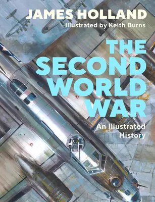 Druhá svetová vojna - ilustrované dejiny (Holland James (Autor)) - Second World War - An Illustrated History (Holland James (Author))