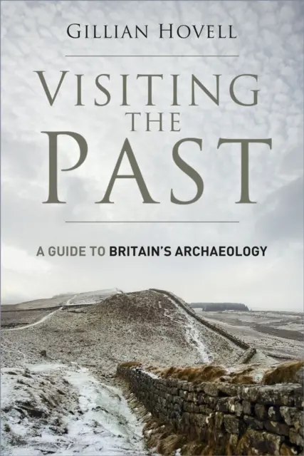 Na návšteve v minulosti - sprievodca archeológiou Veľkej Británie - Visiting the Past - A Guide to Britain's Archaeology