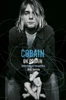 Cobain on Cobain - Rozhovory a stretnutia - Cobain on Cobain - Interviews and Encounters