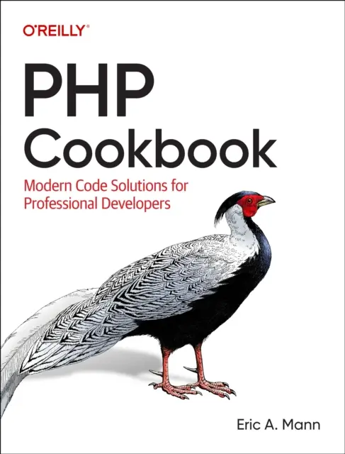 Kuchárska kniha PHP: Moderné riešenia kódu pre profesionálnych vývojárov - PHP Cookbook: Modern Code Solutions for Professional Developers