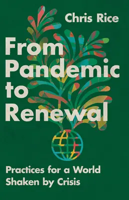 Od pandémie k obnove: Zázračná cesta: Praktiky pre svet, ktorým otriasla kríza - From Pandemic to Renewal: Practices for a World Shaken by Crisis