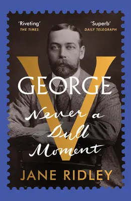 George V - Nikdy nie je nuda - George V - Never a Dull Moment